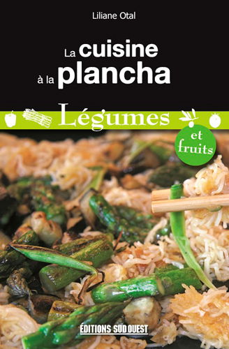 La cuisine à la plancha : légumes & fruits