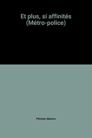 Et plus, si affinités (Métro-police)