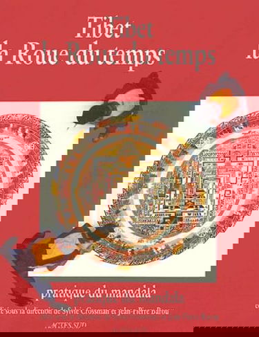 Tibet, la roue du temps : pratique du mandala