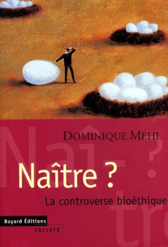 Naître ? : la controverse bioéthique