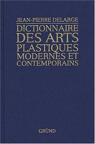 Dictionnaire des arts plastiques modernes et contemporains