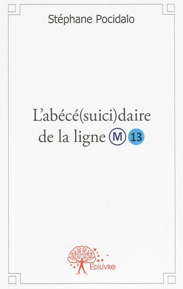 L'abécé(suici)daire de la ligne 13