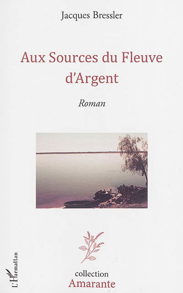 Aux sources du fleuve d'argent