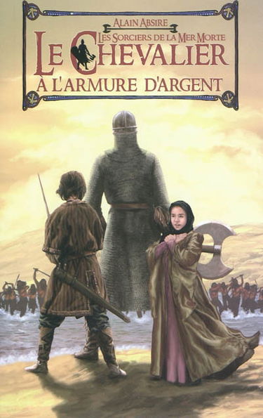 Le chevalier à l'armure d'argent. Vol. 2. Les sorciers de la mer Morte