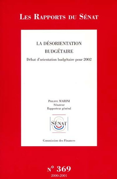 Couverture de La désorientation budgétaire : débat d'orientation budgétaire pour 2002