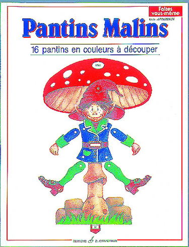 Pantins malins : 15 pantins en couleurs à découper
