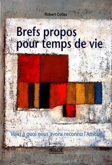 Brefs propos pour temps de vie : voici à quoi nous avons reconnu l'amour