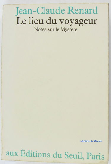 Le Lieu du voyageur : Notes sur le Mystère