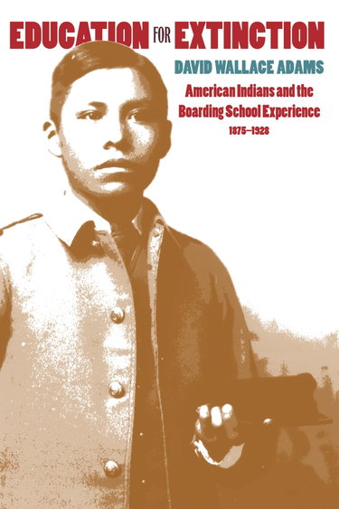 Couverture de Education for Extinction: American Indians and the Boarding School Experience 1875-1928