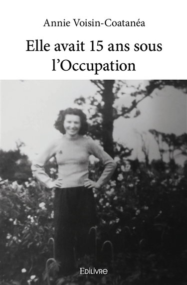 Elle avait 15 ans sous l'occupation