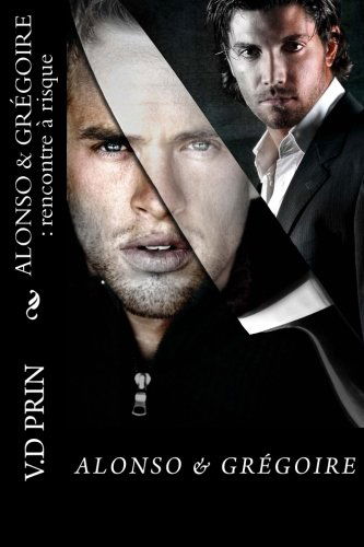 ALONSO & GREGOIRE : rencontre a risque