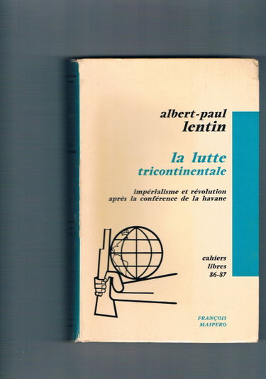 Couverture de La lutte tricontinentale, impérialisme et révolution après la conférence de la havane - cahiers libres 86-87
