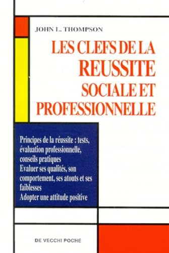 Les clefs de la réussite sociale et professionnelle