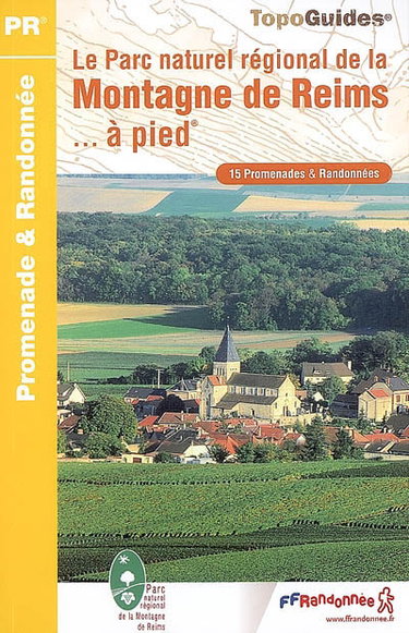 Couverture de Le parc naturel régional de la Montagne de Reims... à pied : 15 promenades & randonnées