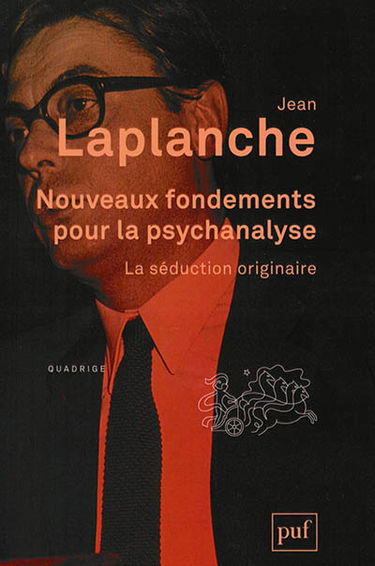 Nouveaux fondements pour la psychanalyse : la séduction originaire