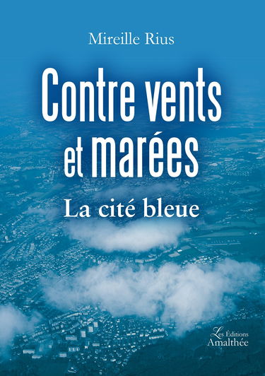 Contre vents et marées La cité bleue