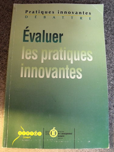 Évaluer les pratiques innovantes : Actes des journées d'étude des 26 et 27 mars 2001, Saline royal d'Arc-et-Senans, Académie de Besançon (Pratiques innovantes)