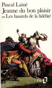Jeanne du bon plaisir ou les Hasards de la fidélité