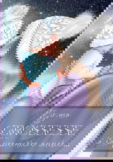 De ma grossesse à ta première année: Livre de grossesse et de naissance à remplir – Cadeau idéal pour future maman – 122 pages en COULEUR