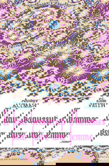 Il faut beaucoup d'hommes pour faire une femme