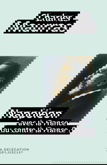 Napoléon avec la France ou contre la France ?