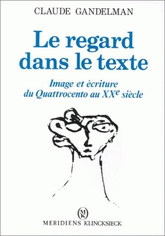 Le Regard dans le texte : image et écriture du quattrocento au XXe siècle