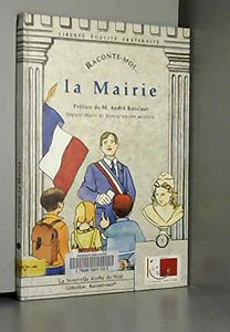 La mairie (Raconte-moi...)