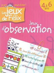 Jeux d'observation 4 à 6 ans : coloriages, jeux des différences, suites logiques, jeux de chiffres et beaucoup plus !