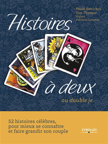 Couverture de Histoires à deux ou Double je : 52 histoires célèbres pour mieux se connaître et faire grandir son couple