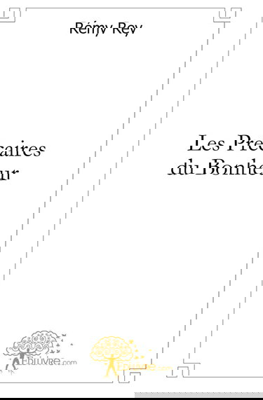 Les précaires du bonheur