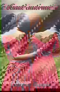 La Beauté endormie: Mémoires de deux jeunes princesses