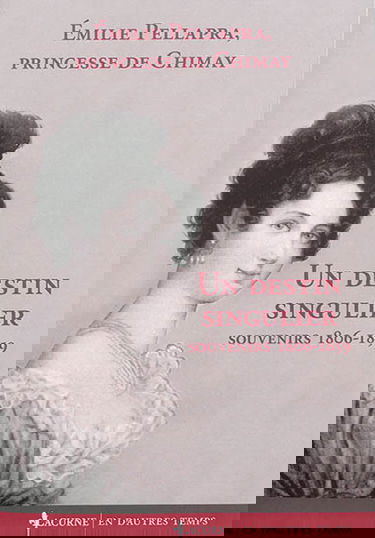 Un destin singulier : souvenirs, 1806-1859