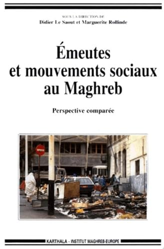 Emeutes et mouvements sociaux au Maghreb : perspective comparée