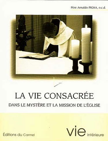 La vie consacrée dans le mystère et la mission de l'Eglise