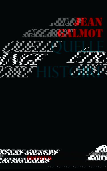 Quelle etrange histoire