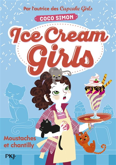 Couverture de Ice cream girls. Vol. 3. Moustaches et chantilly