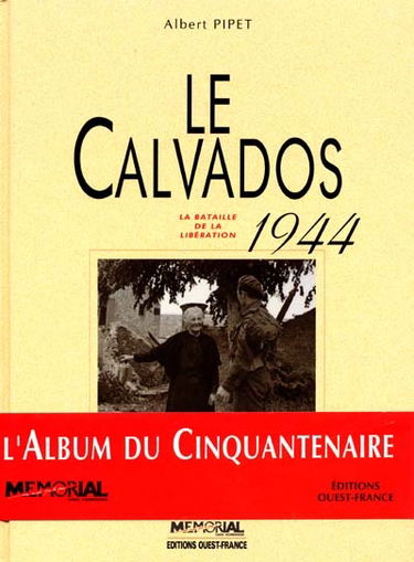 Le Calvados, 1944 : la bataille de la Libération