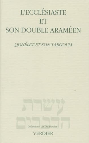 L'Ecclésiaste et son double araméen : Qohélet et son Targoum