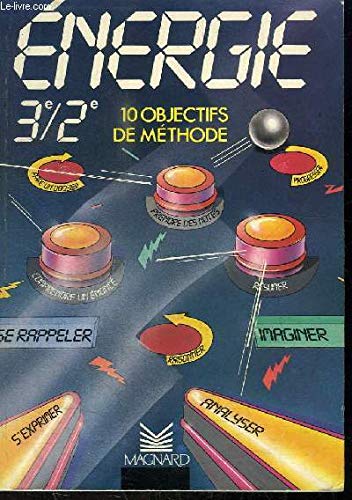 Energie : 3e-2e, 10 objectifs de méthode