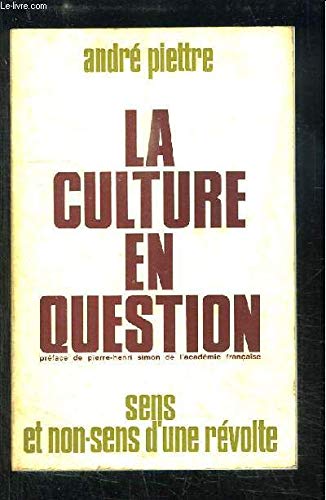 Couverture de La culture en question. Sens et non-sens d'une révolte. Préface de P.-H. Simon. 1969. Broché. 227 pages. Couverture légèrement défraîchie. (Philosophie)