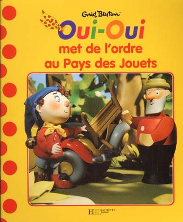 Oui-Oui met de l'ordre au Pays des jouets