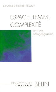 Espace, temps, complexité : vers une métagéographie