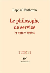 Le philosophe de service : et autres textes