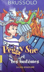 Peggy Sue et les fantômes. Vol. 4. Le zoo ensorcelé