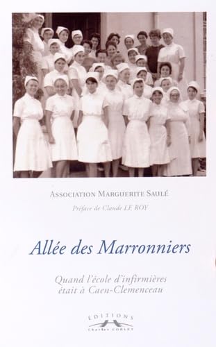 Allée des Marronniers: Quand l école d infirmières était à Caen-Clemenceau