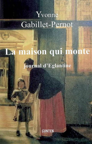 La maison qui monte : journal d'Eglantine