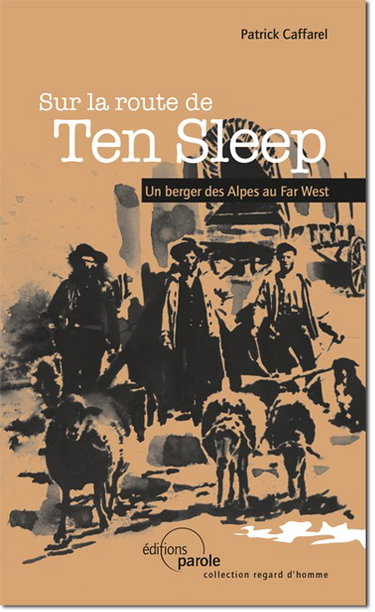 Couverture de Sur la route de Ten Sleep : un berger des Alpes au Far West