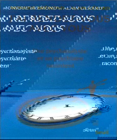 J'ai rendez-vous avec vous : une psychanalyste et un psychiatre racontent