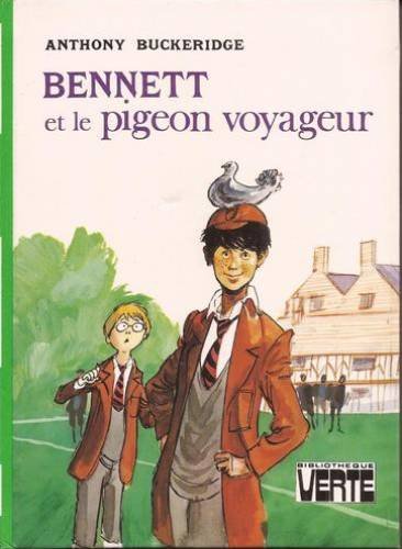 Couverture de Bennett et le pigeon voyageur (Bibliothèque verte)