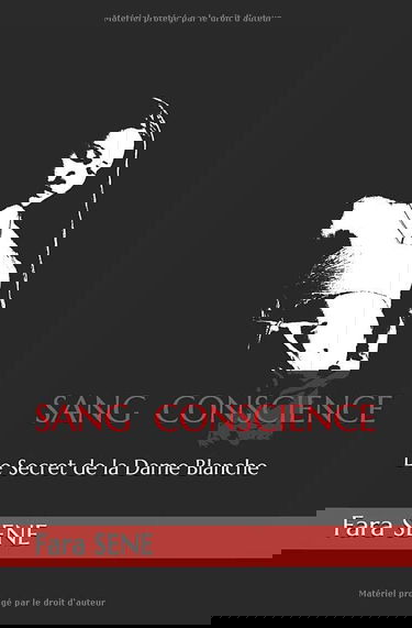 Sang Conscience: Le Secret de la Dame Blanche